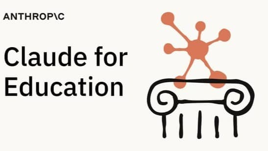 Anthropic Unveils Claude for Education, Bringing AI to Universities Nationwide